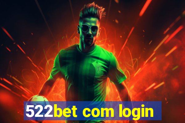 522bet com login